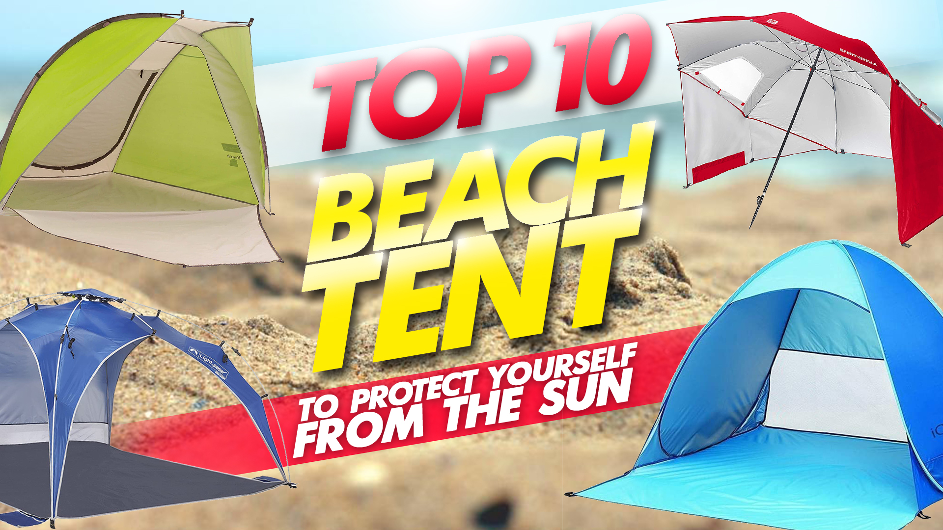 top 10 beach tents to protect yourself from sun