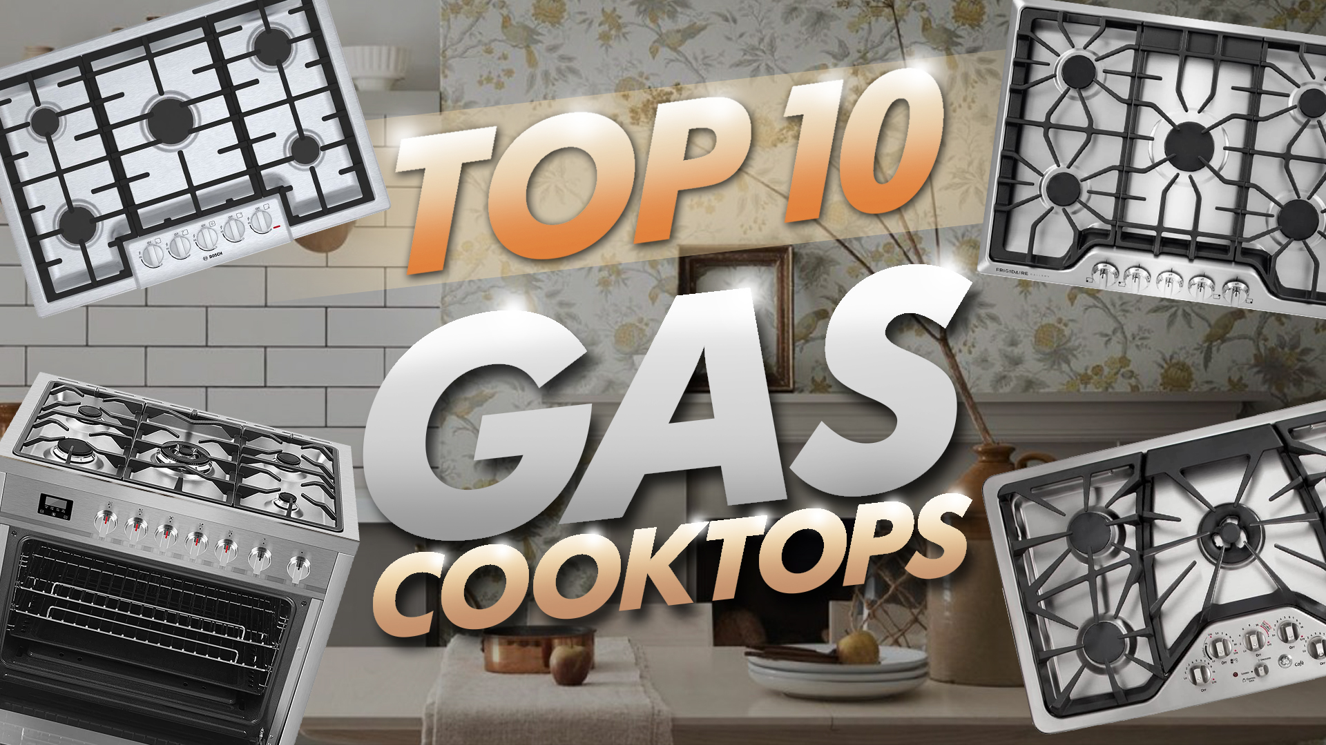 Top 10 Gas Cooktops