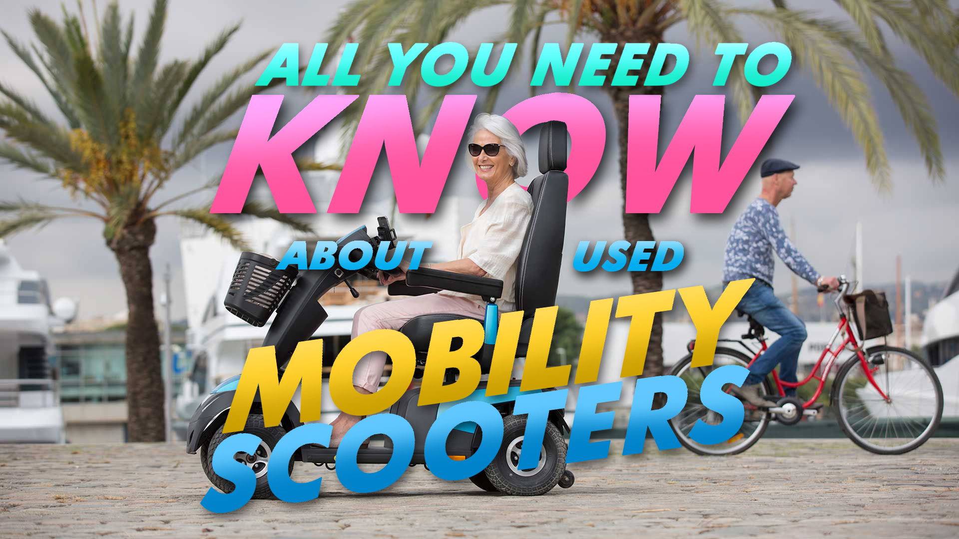 All You Need To Know About Used Mobility Scooters